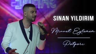 Sinan Yıldırım - Minnet Eylemem (Potpori)