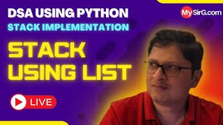Implementation of Stack using list | DSA using Python | हिंदी में | MySirG