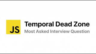 What is Temporal Dead Zone in JavaScript? | JavaScript Interview Question | Part 5 #javascript
