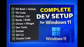 Complete Windows 11 Dev Setup: Git, Python, NodeJS, Docker, VS Code