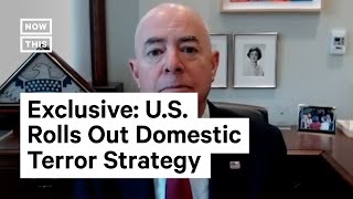 Secretary Mayorkas on U.S. Domestic Terror Strategy