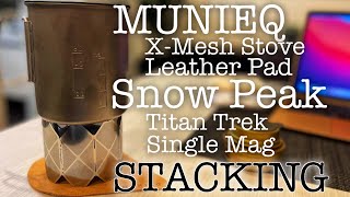 スタッキング 【MUNIEQ】X-Mesh Stove/Leather Pad 【Snow Peak】Titan Trek/Single Mag   【Trangia】