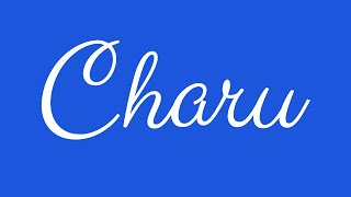 Learn how to Sign the Name Charu Stylishly in Cursive Writing