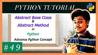 Abstract Base Class and Abstract Method in Python | Advance Python Tutorial