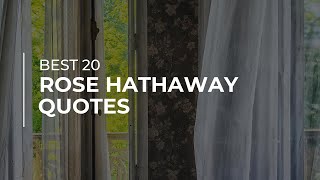 Best 20 Rose Hathaway Quotes  | Quotes for You | Most Famous Quotes