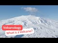 What is a Volcano? | Volcanology 2