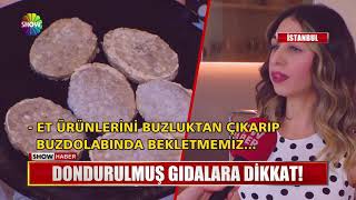 Dondurulmuş gıdalara dikkat!