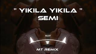 Semi - Yıkıla Yıkıla Kahretsin (Mutlu Temiz Remix) #tiktokremix
