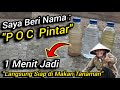 🔴 Begini Kalo Orang Pintar Bikin Pupuk Organik Cair (POC PINTAR) Semua Bahan ini Sudah Bentuk Ion