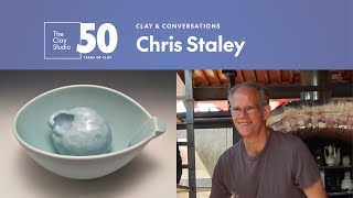 Clay and Conversations with Chris Staley