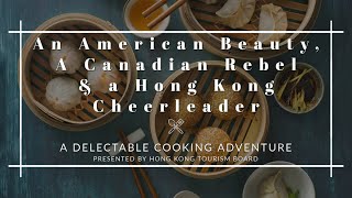 HK Wine \u0026 Dine Webinar 2021 (NA) - An American Beauty, A Canadian Rebel \u0026 a Hong Kong Cheerleader