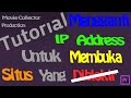 Cara termudah mengganti IP Address untuk membuka situs yang diblokir - Movie Collector