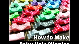 How to Make Baby Hair Clippies - Baby Hair Clips DIY - Baby Hair Clip Making Hairbow Supplies, Etc.