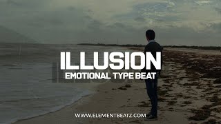 Illusion - Emotional Type Beat - Sad Soulful Piano Instrumental