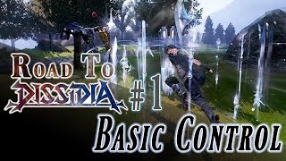 Basic Control / Movement - Road to Dissidia Final Fantasy NT (DFFAC/DFFNT)