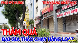 THÁO CHẠY HÀNG LOẠT - MẶT BẰNG TREO BẢNG CHO THUÊ KHẮP NƠI XÓM NHÀ GIÀU ĐẠI GIA PHÚ MỸ HƯNG QUẬN 7