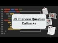 JavaScript Interview Question | Callbacks