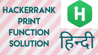 Print function | Hackerrank solution | python | In hindi
