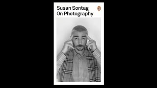 On Photography - Susan Sontag