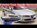 Alfa Romeo 159, Brera, Spider Exterior Door Handle Removal