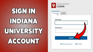 Indiana University Account Sign In Guide | Login To IU Student Profile 2025