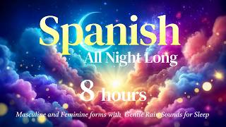 8 Hours Ultimate Spanish Masterclass: From Zero to Hero 🌧️ Gentle Rain ASMR