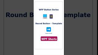 WPF | Round Button in XAML! 🔵 | Easy Round Button Tutorial | Magnificent
