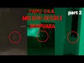 PADU GILA ((MISTERI RESORT BERPUAKA)) PARANORMAL DZP DAUZ SOLO HUNTING PARA PART 2/3