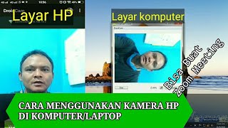 Tutorial Cara Menggunakan Kamera Hp Di Komputer Laptop