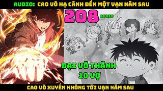 Audio | Cao võ xuyên không tới vạn năm sau | Tập 208 | CAO VÕ HẠ CÁNH ĐẾN MỘT VẠN NĂM SAU - Chap 208