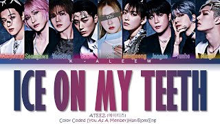 [KARAOKE] ATEEZ (에이티즈) 'Ice On My Teeth' [9 Members] (Color Coded Han/Rom/Eng)