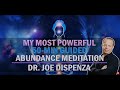 50Min Abundance Guided Meditation by Dr. Joe Dispenza