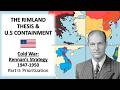 Cold War: George Kennan's Strategy, 1947-1950 (Part II) || The Rimland Thesis & US Containment