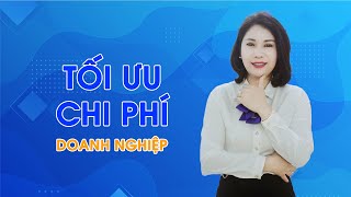 Cách tối ưu chi phí trong doanh nghiệp | Cô QUỳnh kế toán