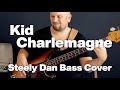 Kid Charlemagne (Steely Dan) Bass Cover by Lars-Erik Dahle