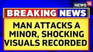 Chhattisgarh News | Man Attacks A Minor, Shocking Visuals Recorded On Camera in Raipur| English News