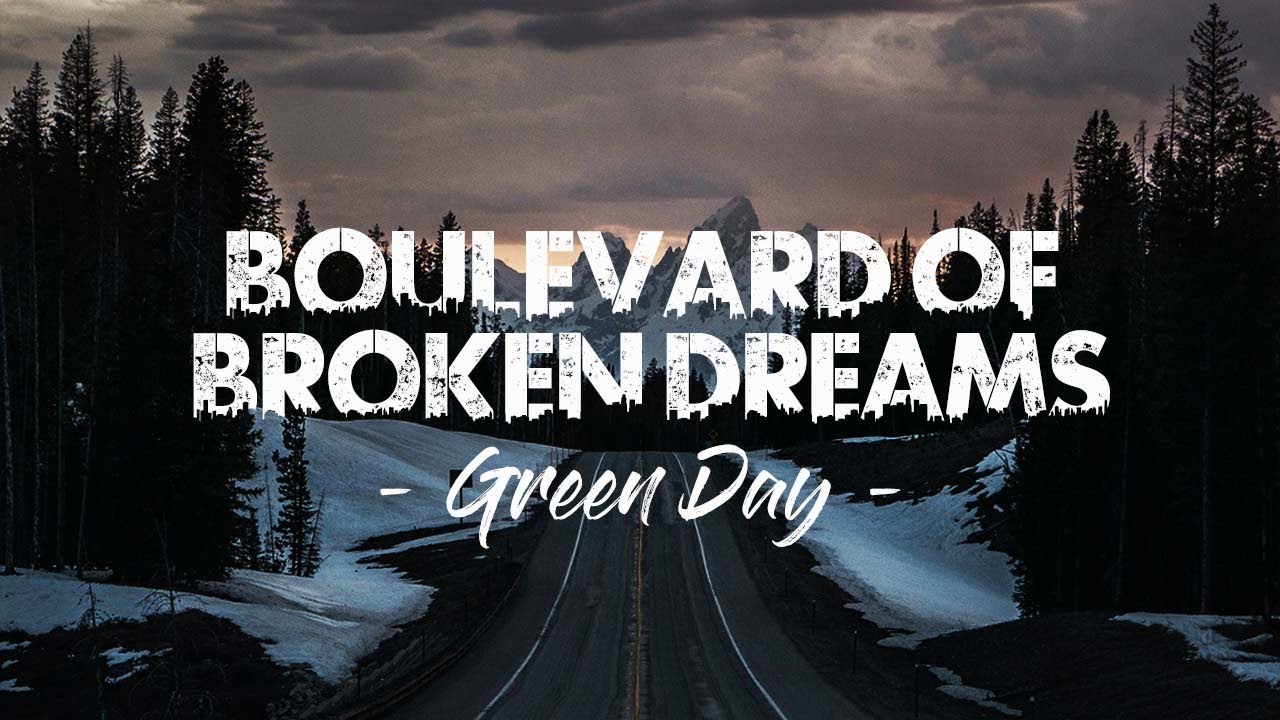 Green Day - Boulevard Of Broken Dreams ( Lyric Video ) - YouTube