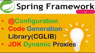 Understanding Configuration and Proxy in the Spring Framework: A Beginner's Guide (CGLIB, JDK Libs)