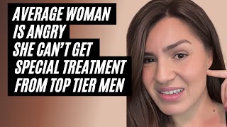 Average Woman Wants Special Treatment From Top Tier Men. Why Men Walk Away From Modern Dating