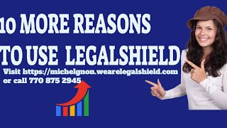 10 MORE REASONS TO USE LEGALSHIELD