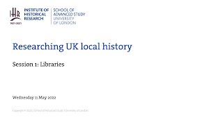 Researching UK local history: Session 1-Libraries