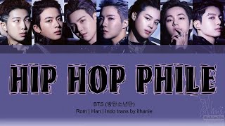 BTS (방탄소년단) - HIP HOP PHILE / HIP HOP LOVER (Lirik Terjemahan Indonesia)
