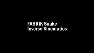 FABRIK Snake - Inverse Kinematics