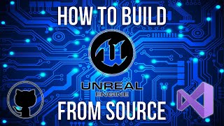 How To Build Unreal Engine From Source