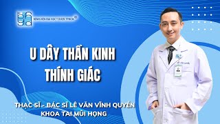 U DÂY THẦN KINH THÍNH GIÁC | UMC | Bệnh viện Đại học Y Dược TPHCM