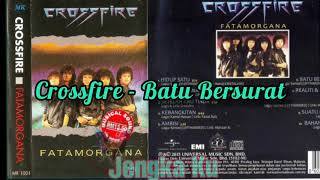 Crossfire - Batu Bersurat