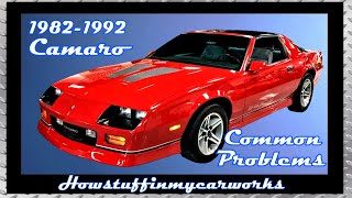 Chevy Camaro and Camaro IROC Z 3rd gen 1982 to 1992 common problems, issues, defects and complaints