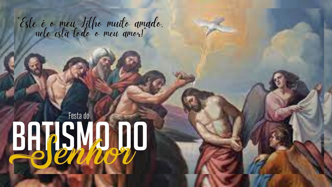 FESTA DO BATISMO DO SENHOR - YouTube