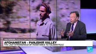 Afghanistan - Panjshir Valley: The last stronghold of resistance to Taliban rule • FRANCE 24