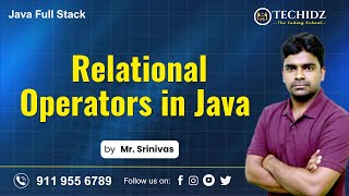 Java Full Stack Tutorial | Relational Operators in Java | Core Java Tutorial | TechidZ | Srinivas
